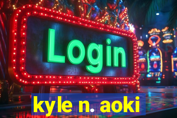 kyle n. aoki